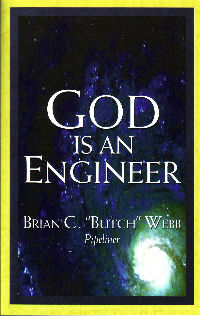 God Is An Engineer by Brian C. "Butch" Webb